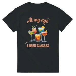 "At My Age I Need Glasses" | T-skjorte