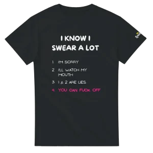 "I Know I Swear a Lot" | T-skjorte